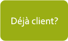 Déjà client ?